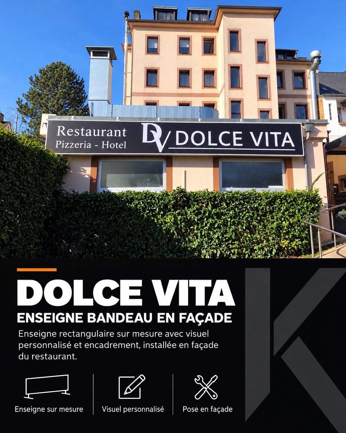 Dolce Vita — Enseigne bandeau en façade