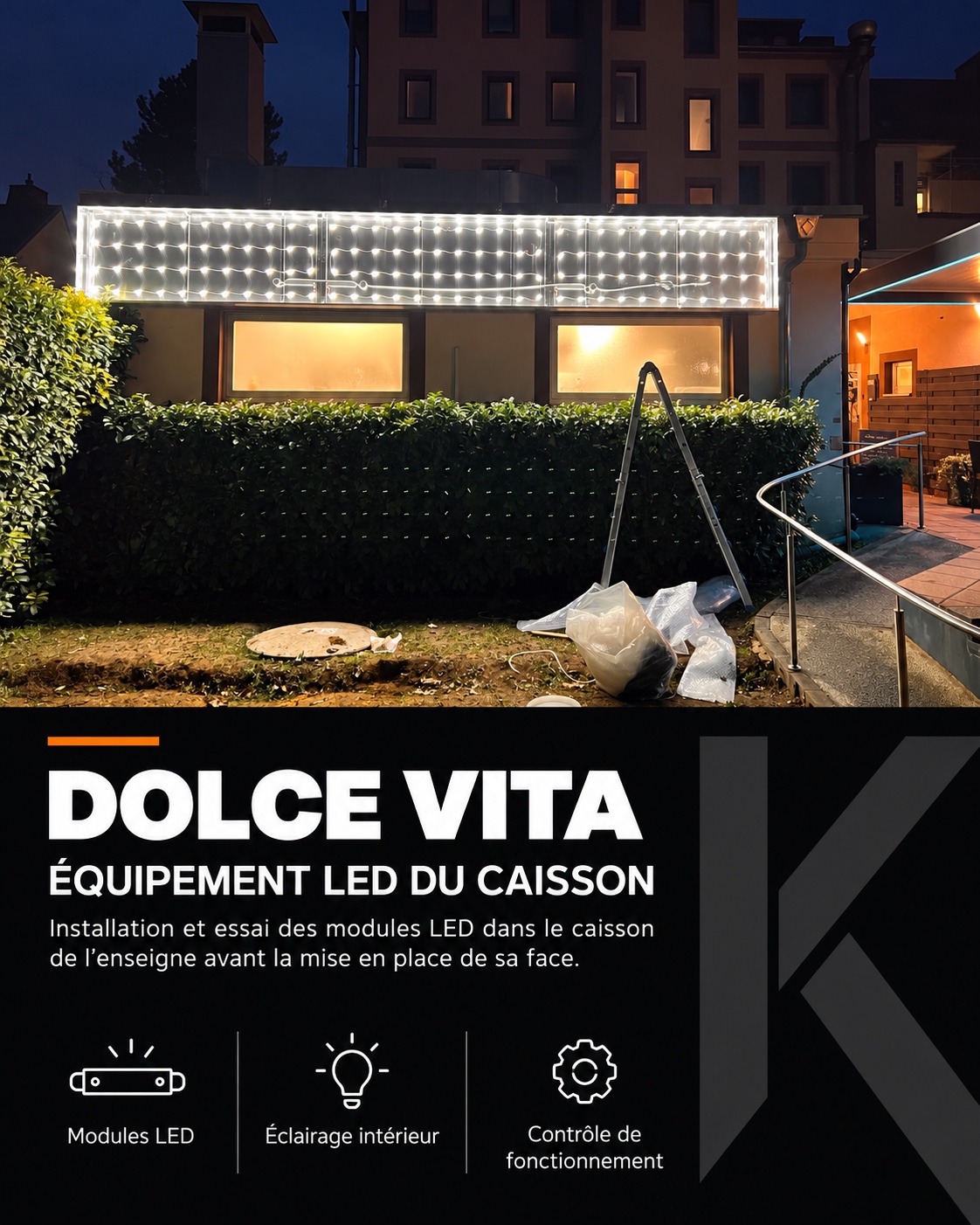 Dolce Vita — Équipement LED du caisson